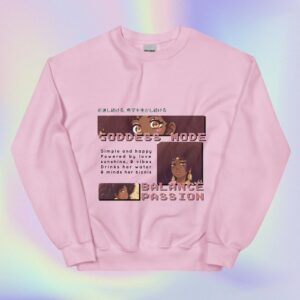 Goddess Mode (女神) Sweatshirt